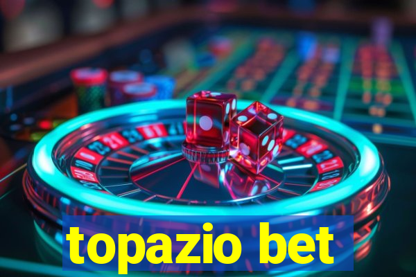 topazio bet